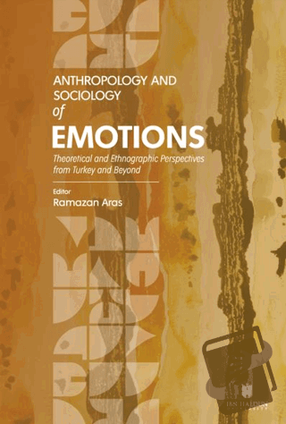 Anthropology and Sociology of Emotions: Theoretical and Ethnographic P