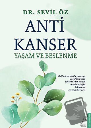 Anti Kanser Yaşam ve Beslenme - Sevil Öz - Destek Yayınları - Fiyatı -