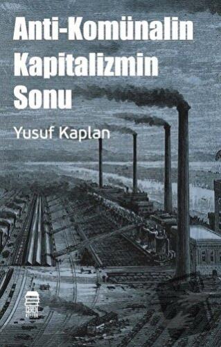 Anti-Komünalin Kapitalizmin Sonu - Yusuf Kaplan - Ceren Kitap - Fiyatı