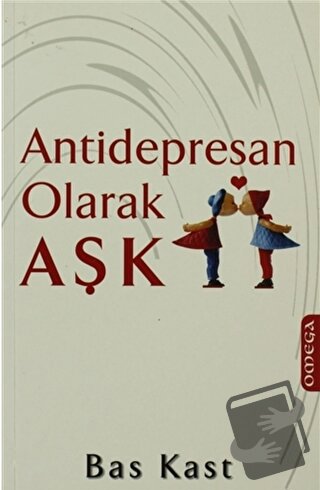 Antidepresan Olarak Aşk - Bas Kast - Omega - Fiyatı - Yorumları - Satı