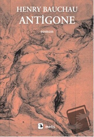 Antigone - Henry Bauchau - Metis Yayınları - Fiyatı - Yorumları - Satı