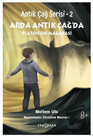 Antik Çağ Serisi - 2 Arda Antik Çağ’da Platon’un Mağarası - Meltem Ulu