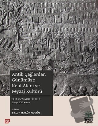 Antik Çağlardan Günümüze Kent Alanı Ve Peyzaj Kültürü - Kolektif - Koç