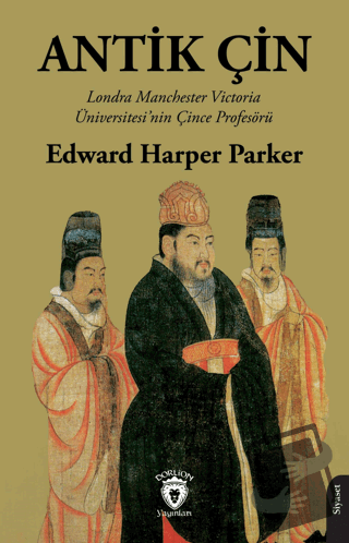 Antik Çin - Edward Harper Parker - Dorlion Yayınları - Fiyatı - Yoruml