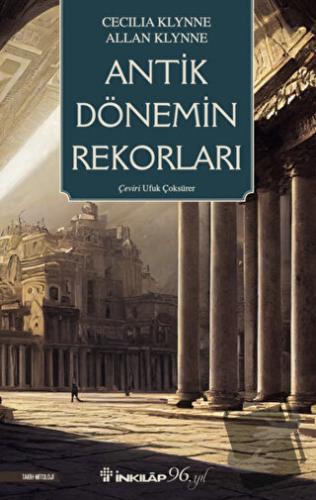 Antik Dönemin Rekorları - Cecilia Klynne - İnkılap Kitabevi - Fiyatı -