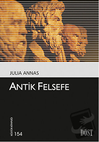 Antik Felsefe - Julia Annas - Dost Kitabevi Yayınları - Fiyatı - Yorum