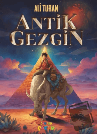 Antik Gezgin - Ali Turan - Okutan Çocuk - Fiyatı - Yorumları - Satın A