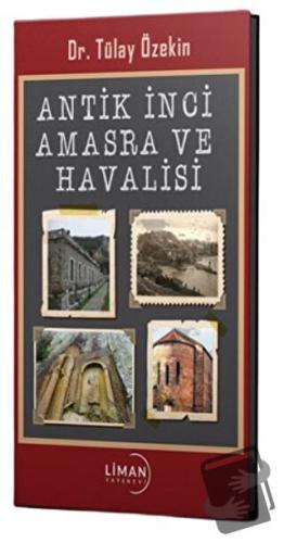 Antik İnci Amasra ve Havalisi - Tülay Özekin - Liman Yayınevi - Fiyatı