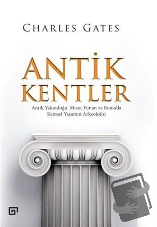 Antik Kentler - Charles Gates - Koç Üniversitesi Yayınları - Fiyatı - 