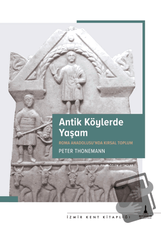 Antik Köylerde Yaşam - Peter Thonemann - İzmir Büyükşehir Belediyesi Y