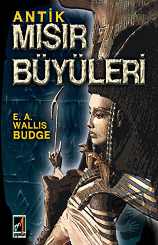 Antik Mısır Büyüleri - E.A. Wallis Budge - Onbir Yayınları - Fiyatı - 