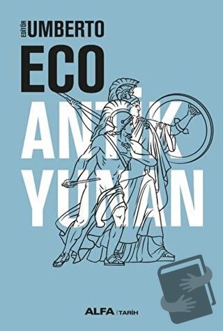 Antik Yunan (Ciltli) - Umberto Eco - Alfa Yayınları - Fiyatı - Yorumla