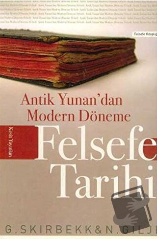 Antik Yunan’dan Modern Döneme Felsefe Tarihi - Gunnar Skirbekk - Kesit