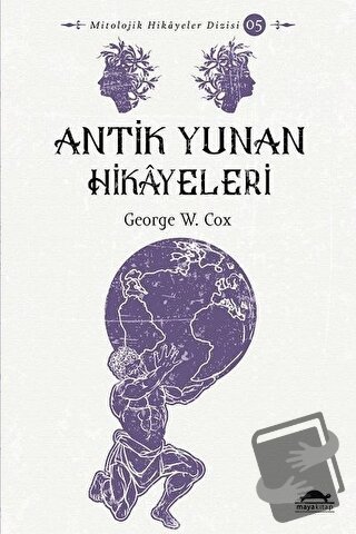 Antik Yunan Hikayeleri - George W. Cox - Maya Kitap - Fiyatı - Yorumla