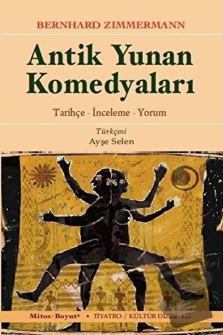 Antik Yunan Komedyaları - Bernhard Zimmermann - Mitos Boyut Yayınları 