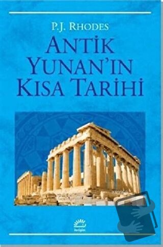 Antik Yunan'ın Kısa Tarihi - P. J. Rhodes - İletişim Yayınevi - Fiyatı