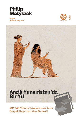 Antik Yunanistan’da Bir Yıl: MÖ 248 Yılında Yaşayan İnsanların Gerçek 