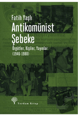 Antikomünist Şebeke - Fatih Yaşlı - Yordam Kitap - Fiyatı - Yorumları 