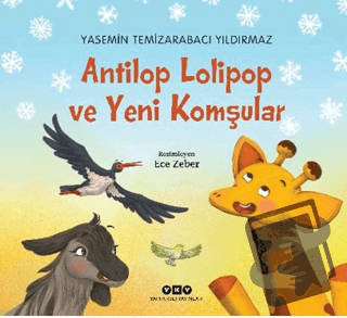 Antilop Lolipop ve Yeni Komşular - Yasemin Temizarabacı Yıldırmaz - Ya