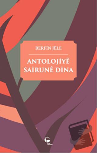 Antolojiye Sairune Dina - Berfin Jele - Belge Yayınları - Fiyatı - Yor