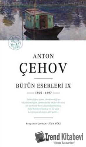 Anton Çehov Bütün Eserleri IX 1895 -1897 - Anton Çehov - Alfa Yayınlar