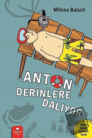 Anton Derinlere Dalıyor - Milena Baisch - Redhouse Kidz Yayınları - Fi