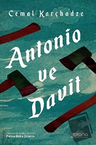 Antonio ve Davit - Cemal Karçhadze - Epona Kitap - Fiyatı - Yorumları 