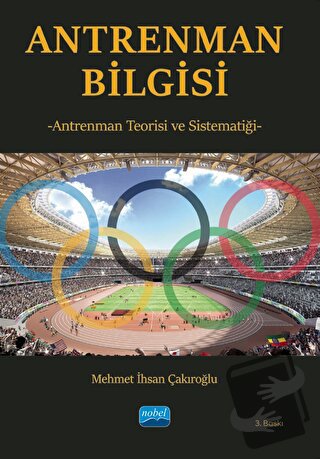 Antrenman Bilgisi - Mehmet İhsan Çakıroğlu - Nobel Akademik Yayıncılık