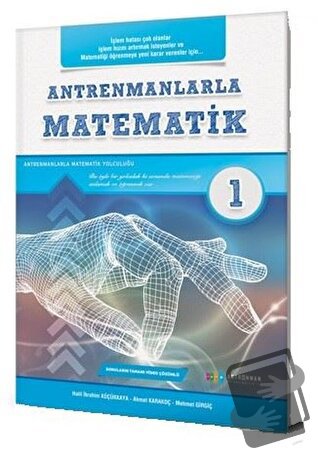 Antrenmanlarla Matematik 1 - Ahmet Karakoç - Antrenmanlarla Matematik 