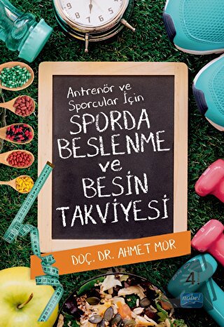 Antrenör ve Sporcular İçin Sporda Beslenme ve Besin Takviyesi - Ahmet 