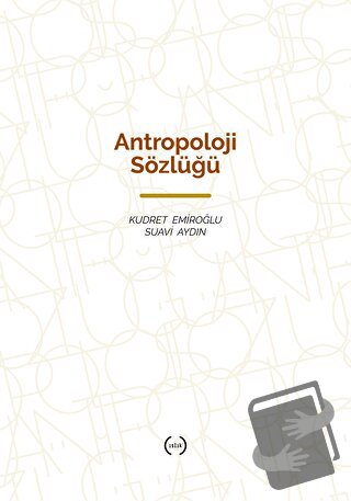 Antropoloji Sözlüğü (Ciltli) - Kudret Emiroğlu - Islık Yayınları - Fiy