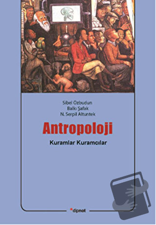 Antropoloji - Balkı Şafak - Dipnot Yayınları - Fiyatı - Yorumları - Sa