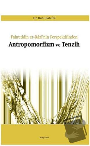 Antropomorfizm ve Tenzih - Ruhullah Öz - Araştırma Yayınları - Fiyatı 