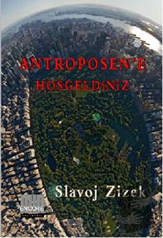 Antroposen’e Hoşgeldiniz - Slavoj Zizek - Encore Yayınları - Fiyatı - 