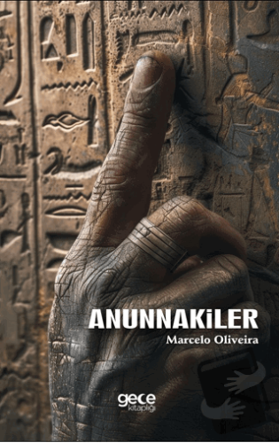 Anunnakiler - Marcelo Oliveira - Gece Kitaplığı - Fiyatı - Yorumları -