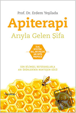 Apiterapi - Arıyla Gelen Şifa - Erdem Yeşilada - Hayykitap - Fiyatı - 