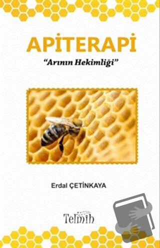 Apiterapi - Erdal Çetinkaya - Telmih Kitap - Fiyatı - Yorumları - Satı