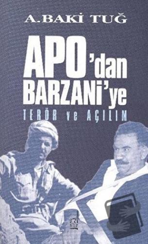 Apo’dan Barzani’ye Terör ve Açılım - Baki Tuğ - Boğaziçi Yayınları - F