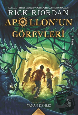 Apollon'un Görevleri 3 - Yanan Dehliz - Rick Riordian - XLIBRIS - Fiya