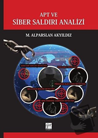 APT ve Siber Saldırı Analizi - M. Alparslan Akyıldız - Gazi Kitabevi -