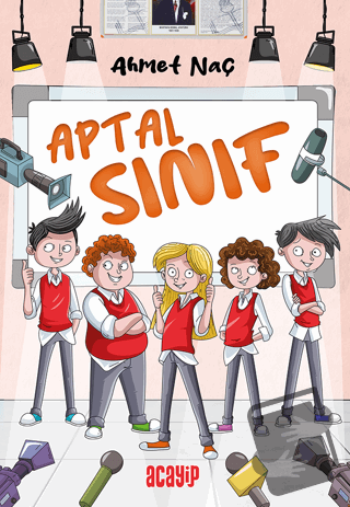 Aptal Sınıf - Ahmet Naç - Acayip Kitaplar - Fiyatı - Yorumları - Satın