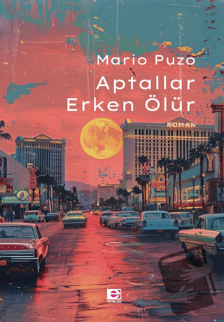 Aptallar Erken Ölür - Mario Puzo - E Yayınları - Fiyatı - Yorumları - 