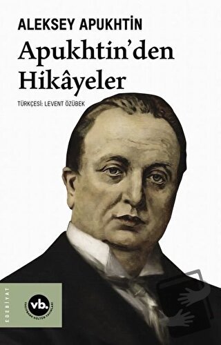 Apukhtin'den Hikayeler - Aleksey Apukhtin - Vakıfbank Kültür Yayınları