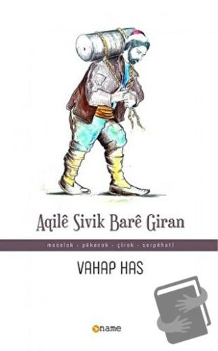 Aqile Sivik Bare Giran - Vahap Has - Name Yayınları - Fiyatı - Yorumla