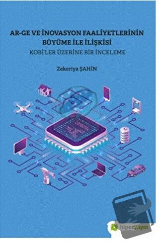 Ar-Ge ve İnovasyon Faaliyetlerinin Büyüme İle İlişkisi - Kobi’ler Üzer