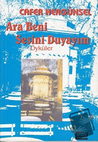 Ara Beni Sesini Duyayım - Cafer Hergünsel - Broy Yayınları - Fiyatı - 