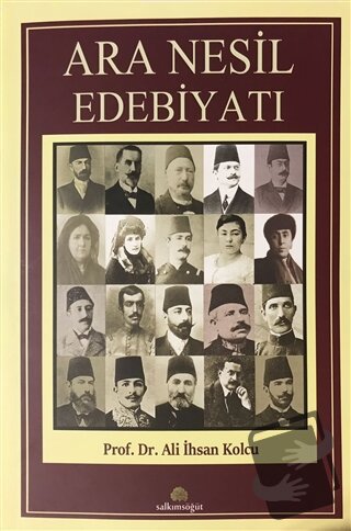 Ara Nesil Edebiyatı - Ali İhsan Kolcu - Salkımsöğüt Yayınları - Fiyatı