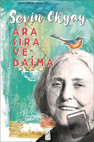 Ara Sıra ve Daima - Sevin Okyay - On8 Kitap - Fiyatı - Yorumları - Sat