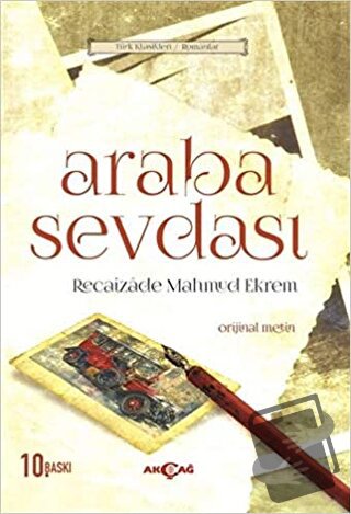 Araba Sevdası (Orijinal Metin) - Recaizade Mahmut Ekrem - Akçağ Yayınl