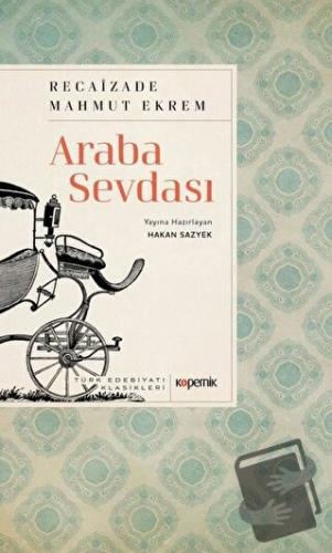 Araba Sevdası - Recaizade Mahmut Ekrem - Kopernik Kitap - Fiyatı - Yor